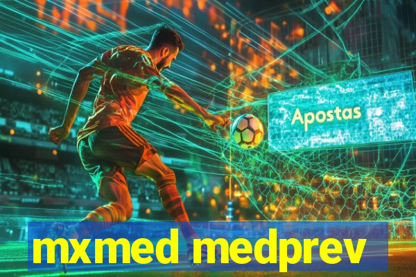 mxmed medprev